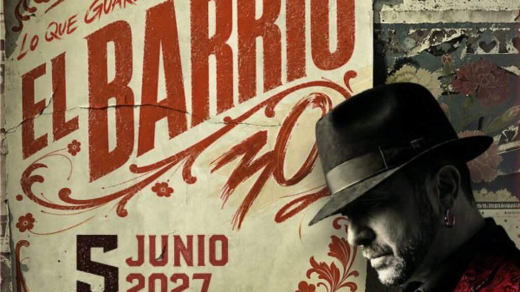 El Barrio en Sevilla 2027 — Gira «30» en Icónica Santalucía Fest el 5 de junio