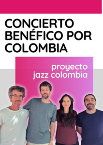 Concierto Benéfico por Colombia. Proyecto Jazz Colombia