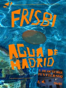 Frisbi + Agua de Madrid