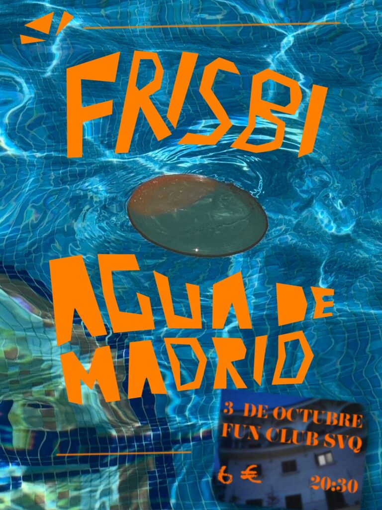 Frisbi + Agua de Madrid en Fun Club