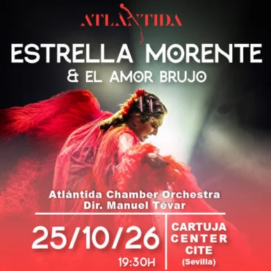 Estrella Morente & el Amor Brujo – Atlantidachamber Orchestra en Sevilla