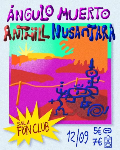 Ángulo Muerto + Anthill + Nusantara